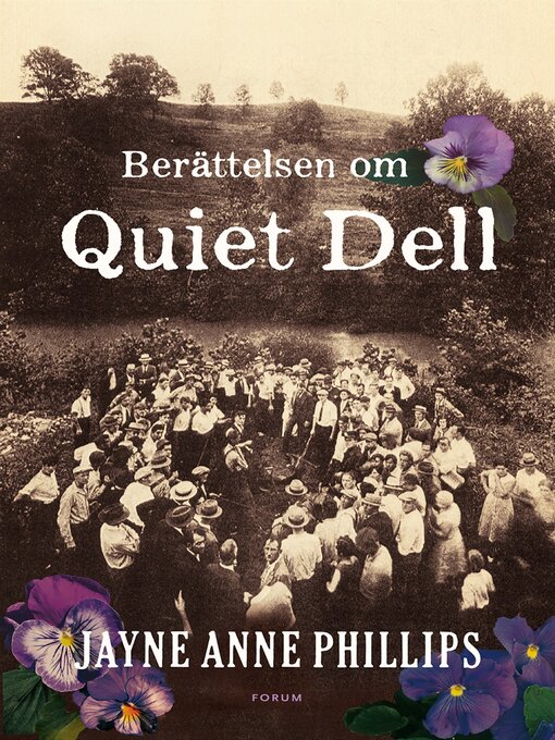 Titeldetaljer för Historien om Quiet Dell av Jayne Anne Phillips - Tillgänglig